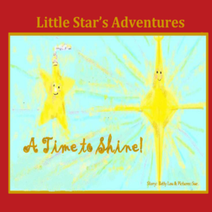 Little Star's Adventures: A Time to Shine